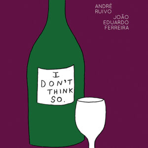 I don’t think so – Postais, de  André Ruivo & João Eduardo Ferreira