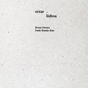 Errar: Lisboa, de Bruno Pereira & Paulo Romão Brás